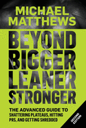 book-Beyond Bigger Leaner Stronger-The Advanced Guide to Building Muscle, Staying Lean, and Getting Strong